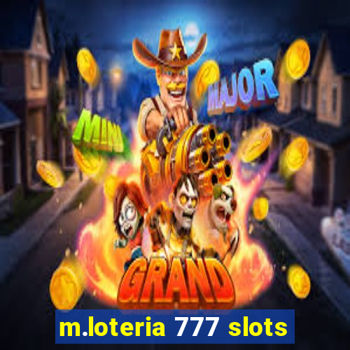 m.loteria 777 slots